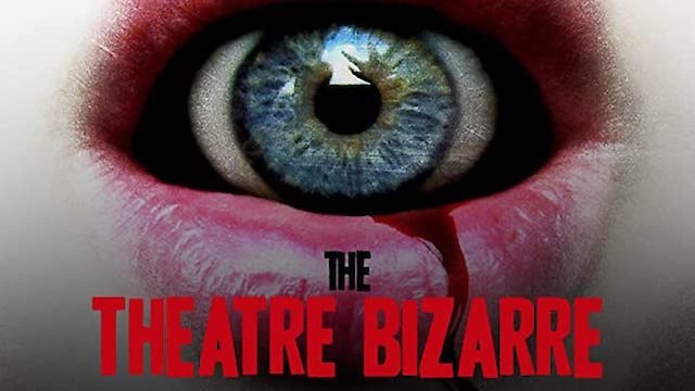 Watch The Theatre Bizarre Online