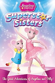 Angelina Ballerina: Superstar Sisters