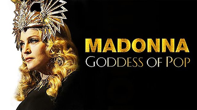 Watch Madonna: Goddess of Pop Online