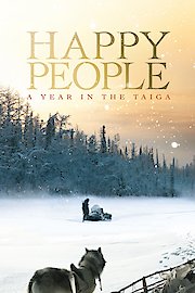 Happy People: A Year in the Taiga poster