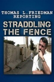 Thomas L. Friedman Reporting: Straddling the Fence poster