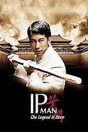 The Legend is Born - Ip Man poster