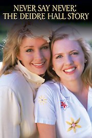 Never Say Never: The Deidre Hall Story poster