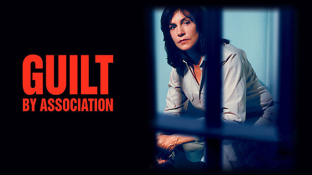 Watch Guilt By Association Online