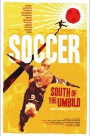 Soccer: South of the Umbilo poster