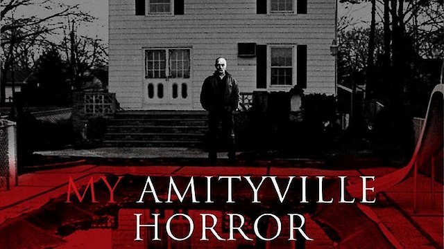 Watch My Amityville Horror Online