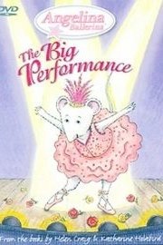 Angelina Ballerina: The Big Performance poster