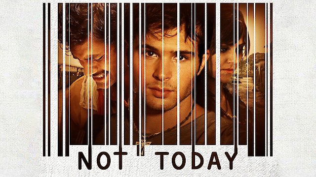 Watch Not Today Online