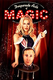Desperate Acts Of Magic