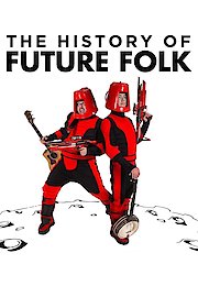 The History Of Future Folk poster