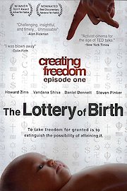 Creating Freedom: The Lottery of Birth