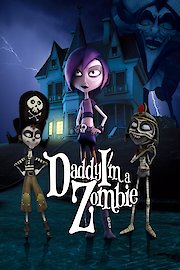 Daddy, I'm a Zombie poster