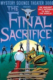 Mystery Science Theater 3000: The Final Sacrifice poster