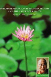 Interdependence, Interconnectedness and the Nature of Reality