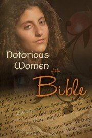 Notorious Women of the Bible poster