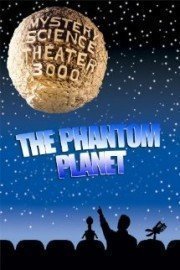 Mystery Science Theater 3000: The Phantom Planet poster