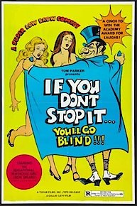 If You Don't Stop It, You'll Go Blind