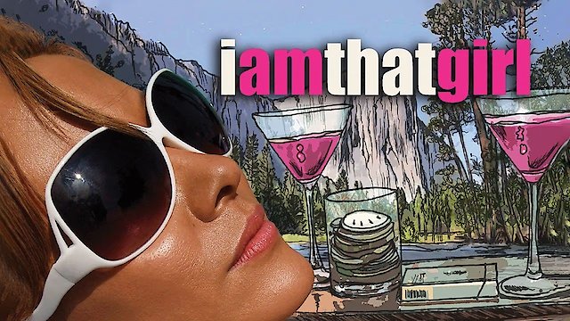 Watch I Am That Girl Online