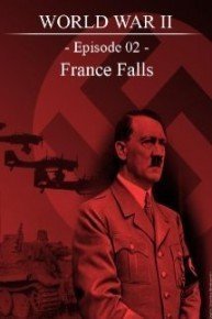 World War II - Episode 02 - France Falls