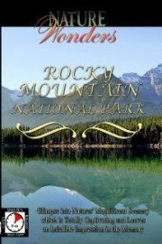 Nature Wonders ROCKY MOUNTAIN NATIONAL PARK