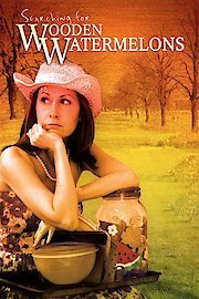 Searching For Wooden Watermelons poster