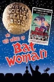 Mystery Science Theater 3000: The Wild World of Batwoman poster