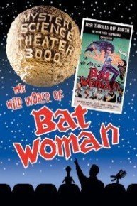 Mystery Science Theater 3000: The Wild World of Batwoman