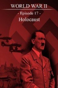 World War II - Episode 17 - Holocaust
