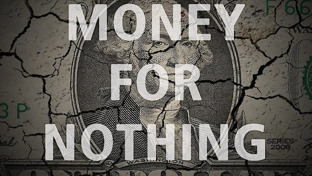 Watch Money for Nothing: Inside the Federal Reserve Online