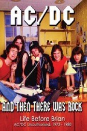 AC/DC - And Then There Was Rock: Life Before Brian Unauthorized poster