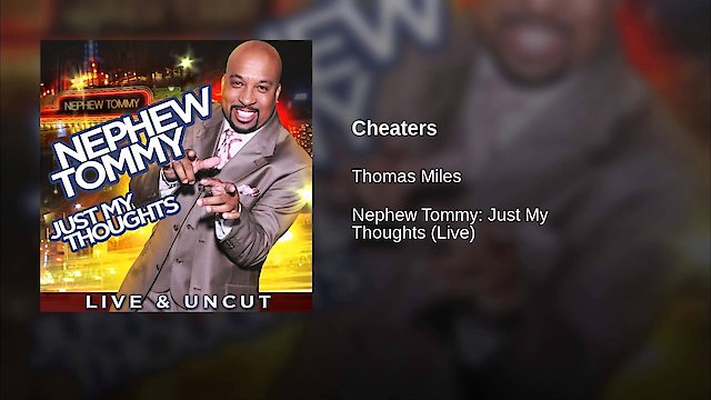 Watch Nephew Tommy: Just My Thoughts Online