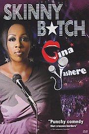 Gina Yashere - Skinny B*tch poster
