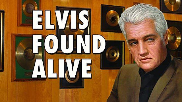 Watch Elvis Found Alive Online