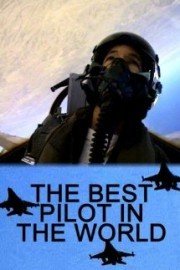 The Best Pilot in the World