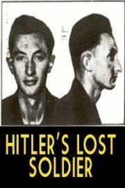 Hitler's Lost Soldier