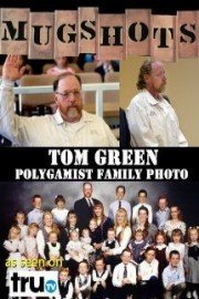 Mugshots: Tom Green - Polygamist Family Photo