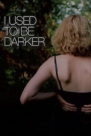 I Used to Be Darker poster