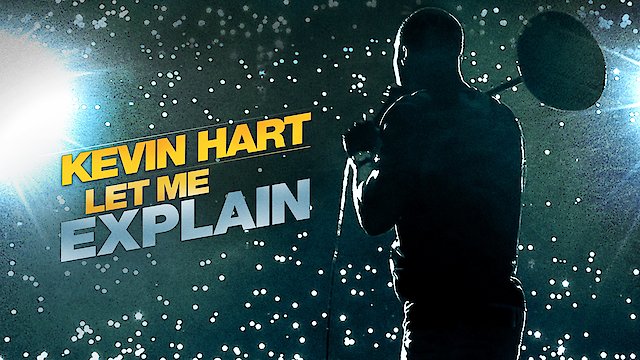 Watch Kevin Hart: Let Me Explain Online