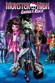 Monster High: Ghouls Rule poster