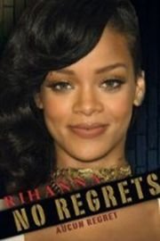 Rihanna: No Regrets poster