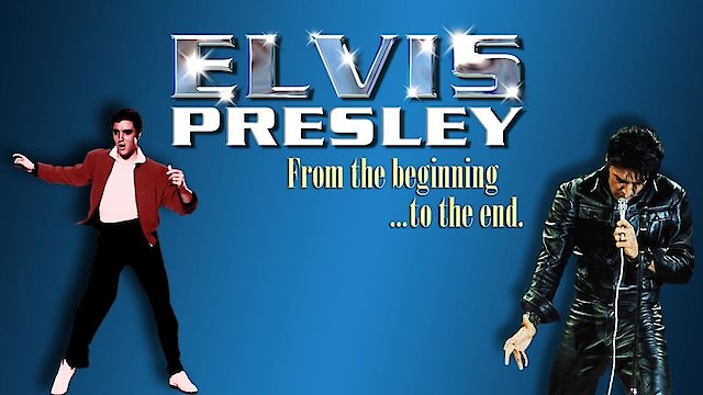 Watch Elvis Presley: From the Beginning to the End Online