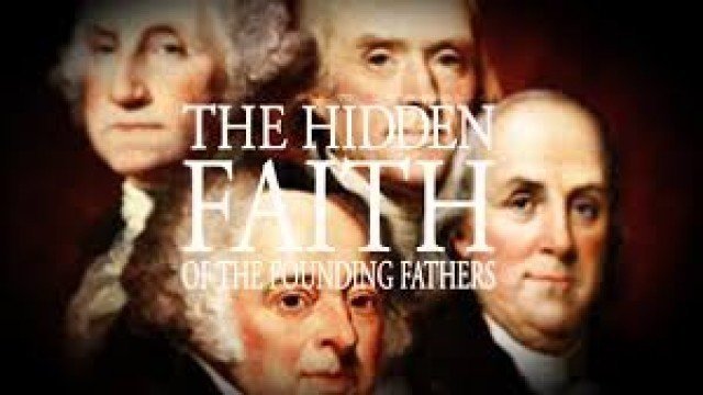 Watch The Hidden Faith of the Founding Fathers Online