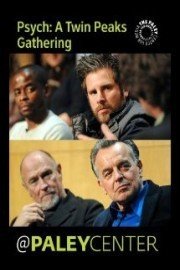 Psych: A Twin Peaks Gathering: Cast Members Live at the Paley Center poster