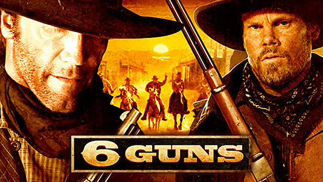 Watch 6 Guns Online