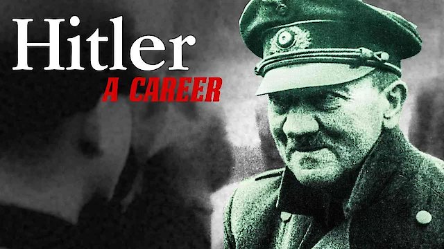 Watch Hitler: A Career Online