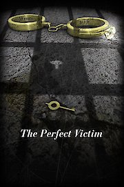 The Perfect Victim