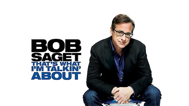 Watch Bob Saget: That's What I'm Talkin' About Online