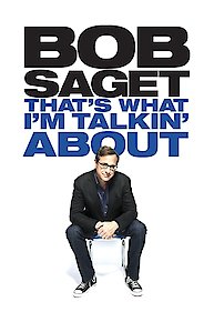Bob Saget: That's What I'm Talkin' About