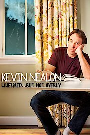 Kevin Nealon: Whelmed, But Not Overly poster