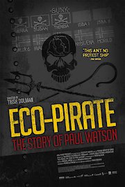 Eco-Pirate: The Story of Paul Watson